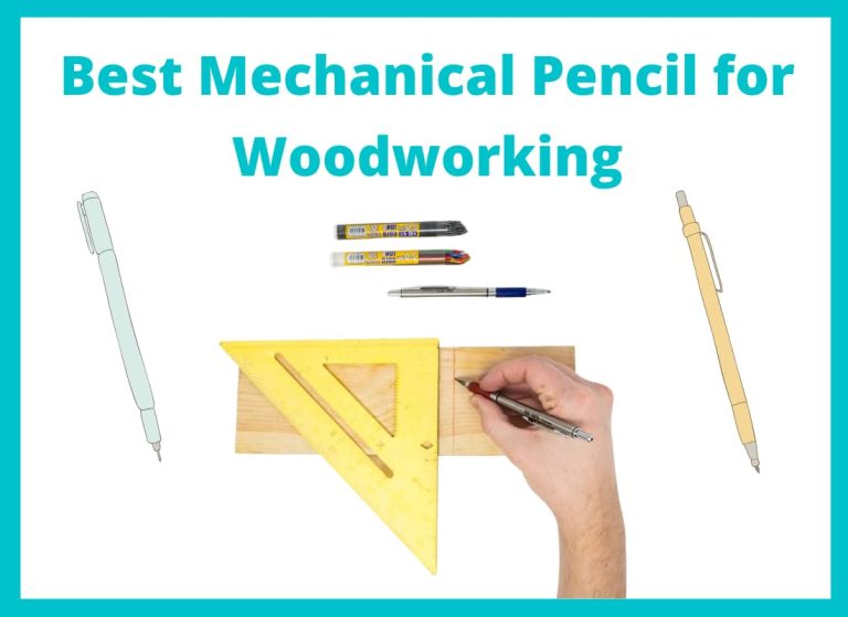 7 Best Mechanical Pencil for Woodworking