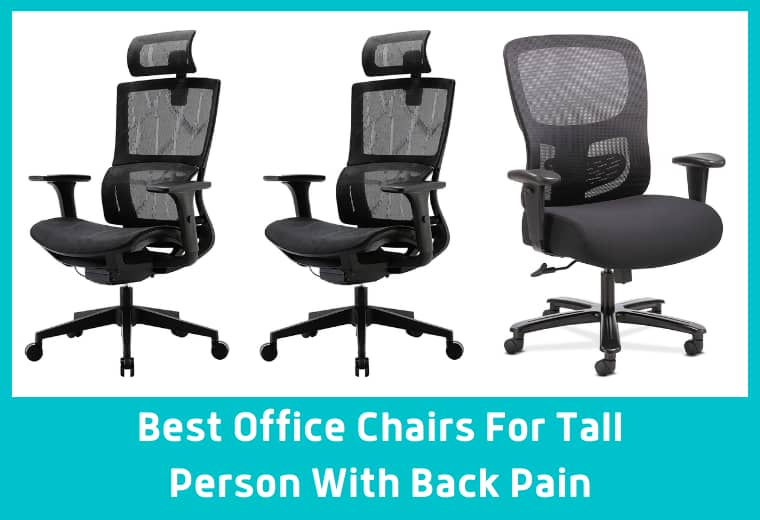 Best Office Chair For Tall Person With Back Pain