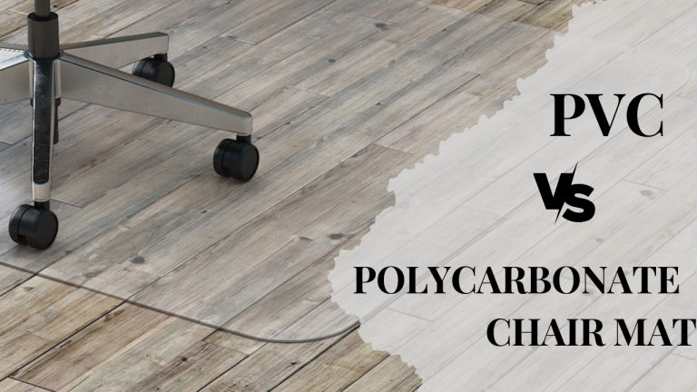 PVC vs Polycarbonate Chair Mat: Which Provides Better Floor Protection?