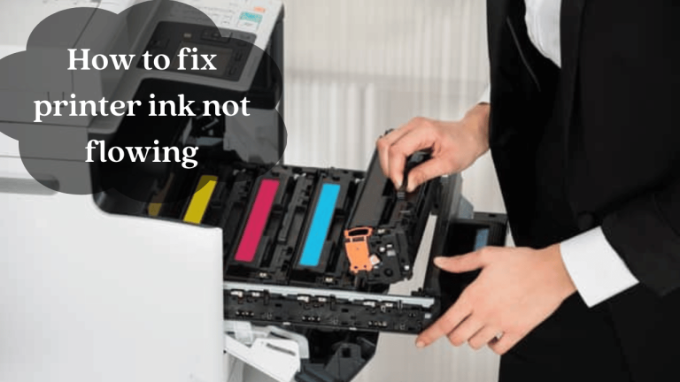 Troubleshooting Guide: How to Fix Printer Ink Not Flowing Issues