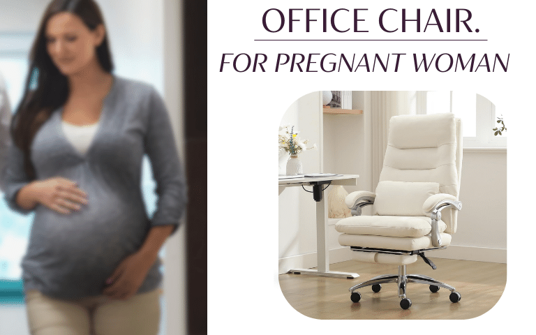 Mom-to-Be Comfort: Top Picks for the Best Office Chair for Pregnant Women